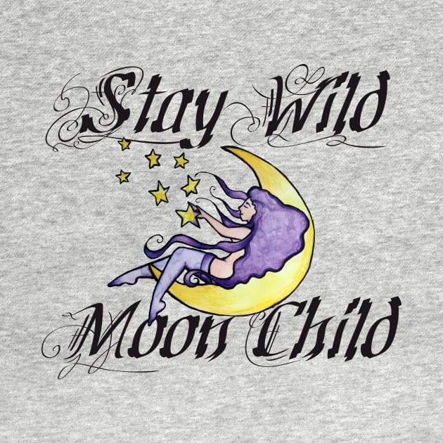 Stay Wild Moon Child by bubbsnugg